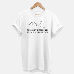 The Only Difference Is Perception Ethical Vegan T-Shirt (Unisex). Sustainable Bamboo General Clothing